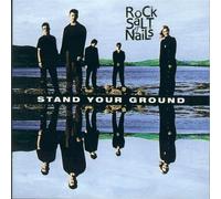 Rock Salt & Nails - Stand Your Ground