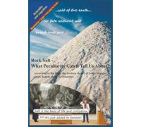 Rock Salt - What Peculiarity Can it Tell Us About?: According to the facts, the modern theory of halite's origin raises doubts about its reliability