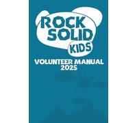 Rock Solid Kids Volunteer Manual (Church Manuals)