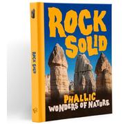Rock Solid Phallic Wonders of Nature: Funny Gift Book