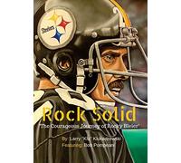Rock Solid: The Courageous Journey of Rocky Bleier
