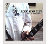 Rock Star Club - Shut Up and Work It