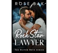 Rock Star Lawyer: A Hot Friends-to-Lovers Romantic Comedy (The Oliver Boys Rockstar Romance Series)