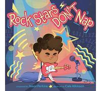 Rock Stars Don’t Nap