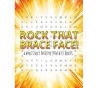 Rock That Brace Face! A Word Search Book for Teens with Braces: Braces On Gift | Fun Word Search Puzzles for Teens with Braces, Large Print | ... for After-School Fun, Classrooms & Travel