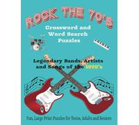 Rock the 70's Crossword and Word Search Puzzles: Large Print in an Easy-to-Read Format Celebrating the 1970s Rock & Roll Legends and Songs | 8.5X11 ... for any occasion, leisure time and travel.