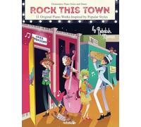 Rock This Town: 11 Original Piano Works Inspired by Popular Styles