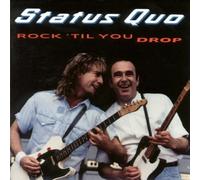 Status Quo - Rock Till You Drop