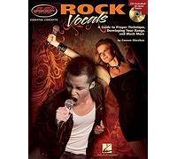 Rock Vocals: The Correct Way to Developing Your Rock Voice (Essential Concepts)