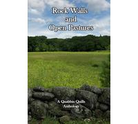 Rock Walls and Open Pastures: A Quabbin Quills Anthology: 8