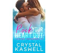 Rock Your Heart Out: Volume 3 (Sinful Serenade)