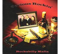 Rockabilly Mafia - Serious Rockin'