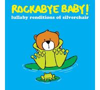Rockabye Baby / Andrew Bissell - Lullaby Renditions of Silverchair