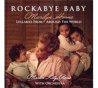 Horne, Marilyn - Rockabye Baby: Lullabies From Around the World