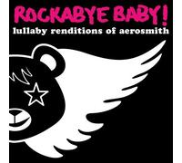 Rockabye Baby! Lullaby Renditions of Aerosmith By Rockabye Baby! (2009-09-15)