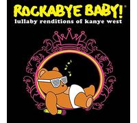 Rockabye Baby!: Lullaby Renditions of Kanye West