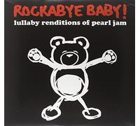 Rockabye Baby! - Lullaby Renditions Of Pearl Jam