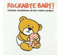 Rockabye Baby! - Lullaby Renditions of The White Stripes [Vinyl]