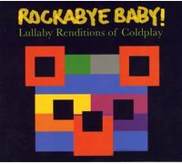Rockabye Baby! - Rockabye Baby! Lullaby Renditions of Coldplay