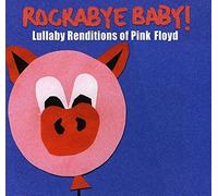 Rockabye Baby! - Rockabye Baby! Lullaby Renditions of Pink Floyd