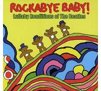 ROCKABYE BABY! - Rockabye Baby! Lullaby Renditions of The Beatles