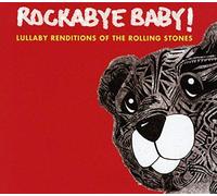 Rockabye Baby - Rockabye Baby! Lullaby Renditions of the Rolling Stones
