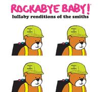 Rockabye Baby! - Rockabye Baby! Lullaby Renditions of the Smiths