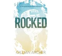 Rocked: A Tin Gods Rock Stars Romance (Tin Gods Rock Stars Series Special Editions)