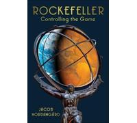 Rockefeller : Controlling the Game