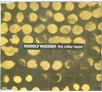 Rocker, Rudolf - Cellar Tapes