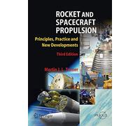 Rocket and Spacecraft Propulsion: Principles, Practice and New Developments (Springer Praxis Books)