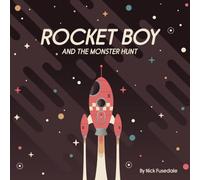 ROCKET BOY: And The Monster Hunt