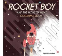 ROCKET BOY: And The Monster Hunt (Coloring Book)
