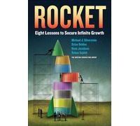Rocket: Eight Lessons to Secure Infinite Growth (BUSINESS BOOKS)