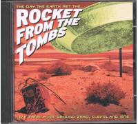 Rocket From The Tombs - The Day the Earth Met the...Rocket from the Tombs