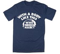 Rocket Fuel 'with A Body Like This Who Needs Hair' Mens Funny Printed T-Shirt Navy - Medium