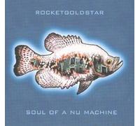 Rocket Goldstar - Soul of a Nu Machine Ep