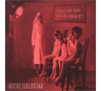 Rocket Goldstar - What Are You Singing About
