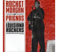 Rocket Morgan And Friends - Louisiana Rockers [VINYL]