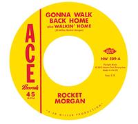 Rocket Morgan / Johnny Bass - Gonna Walk Back Home / Rockin' And Reelin' [7" VINYL]
