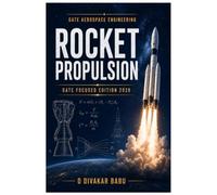 Rocket Propulsion for GATE Aerospace Engineering: Theory, Solved Examples, Practice Problems, Previous Year Questions (2007-2026)
