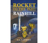 Rocket to the Past: Rainhill: 1