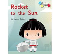 Rocket to the Sun: Phonics Phase 2 (Reading Stars Phonics)
