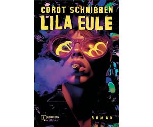 Rocket & Wink Cordt Schnibbe Lila Eule: Der OstWest-LSD-BeatClub-Roma (Hardback)