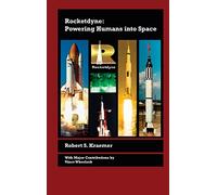 Rocketdyne: Powering Humans into Space (AIAA Education)