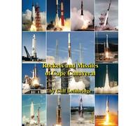 Rockets and Missiles of Cape Canaveral: Reference Book