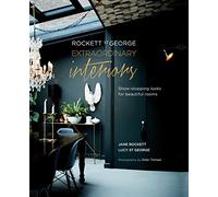 Rockett St George: Extraordinary Interiors : Show-Stopping Looks for Unique Interiors