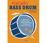 Rockin' Bass Drum, Bk 1: A Repertoire of Exciting Rhythmic Patterns to Develop Coordination for Today's Rock Styles