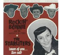 Rockin Bonnie & The Mighty Ropers / The Starliters - Cause Of You / Two Cats