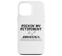 Rockin' My Retirement, Retired Pianist Music Teacher Case for iPhone 13 Pro Max